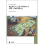 Manuale di finanza per l'impresa. Teoria e pratica