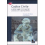 Codice civile e delle leggi civili speciali annotato con la giurisprudenza