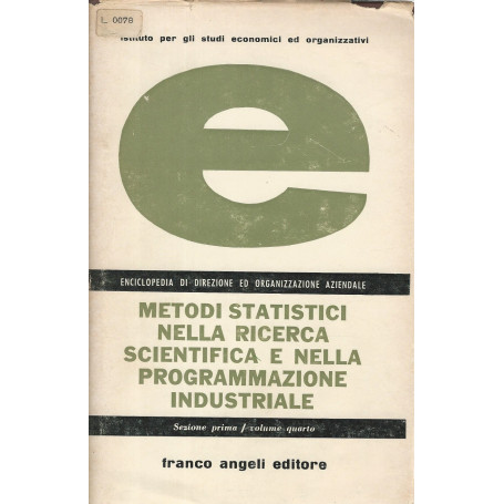 Metodi statistici nella ricerca scientifica e nella programmazione industriale. Sezione prima/volume quarto