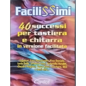 40 Successi per tastiera e chitarra in versione facilitata