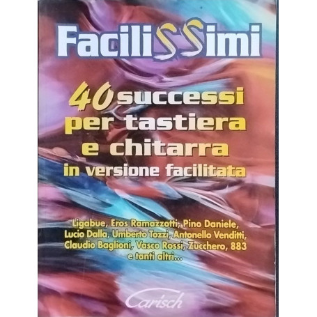40 Successi per tastiera e chitarra in versione facilitata