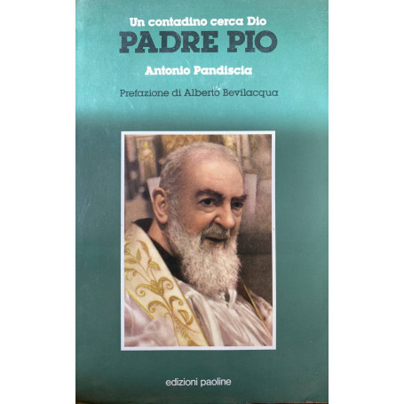 Un contadino cerca Dio. Padre Pio