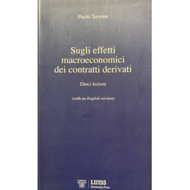 Sugli effetti macroeconomici dei contratti derivati. Dieci lezioni. Ediz. italiana e inglese