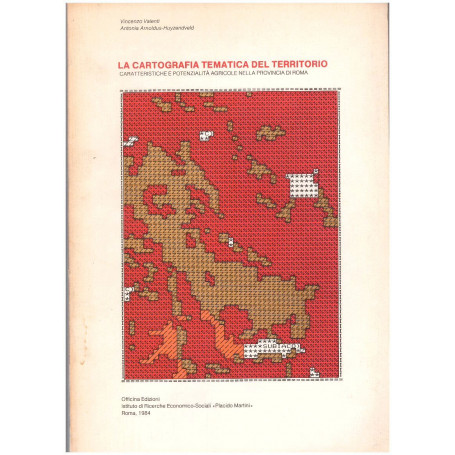 La cartografia tematica del territorio Caratteristiche e potenzialità agricole nella provincia di Roma