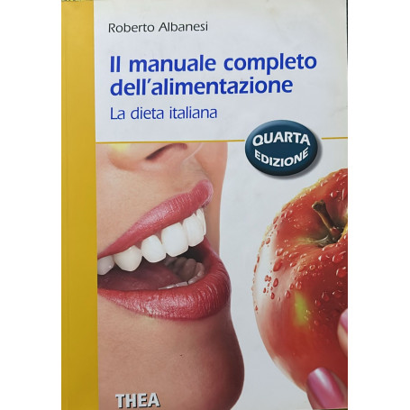 Il manuale completo dell'alimentazione - la dieta italiana