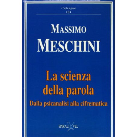La scienza della parola. Dalla psicanalisi alla cifrematica