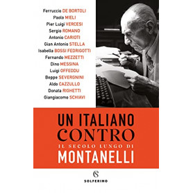 Un italiano contro. Il secolo lungo di Montanelli