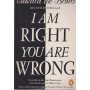 I Am Right You Are Wrong