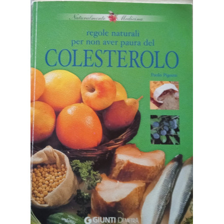 Regole naturali per non aver paura del colesterolo
