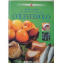 Regole naturali per non aver paura del colesterolo