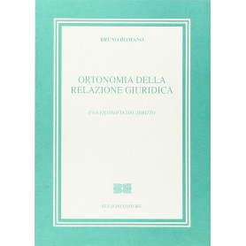 Ortonomia della relazione giuridica. Una filosofia del diritto. Lezioni