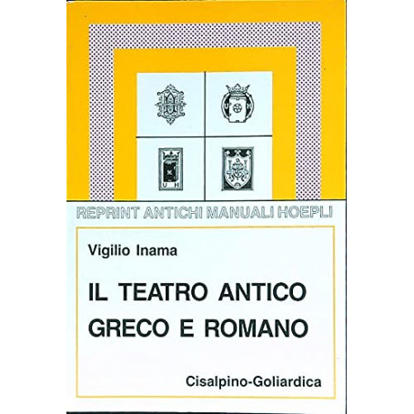 Il teatro greco antico greco e romano (Hoepli rist. anast. 1910)