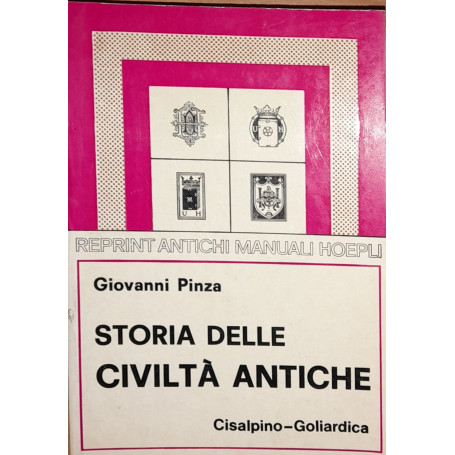 Storia delle civiltà antiche (Hoepli rist. anast. 1923)