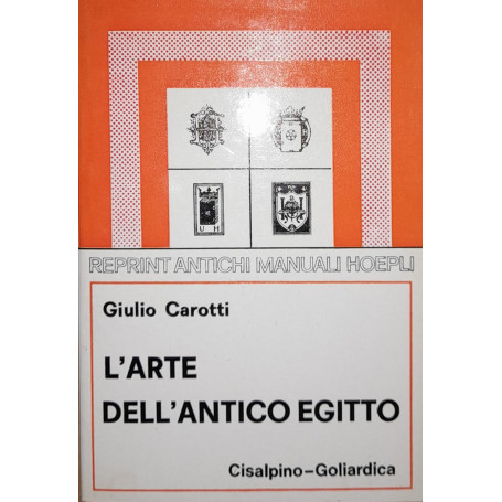 L' arte dell'antico Egitto (Hoepli rist. anast. 1937)