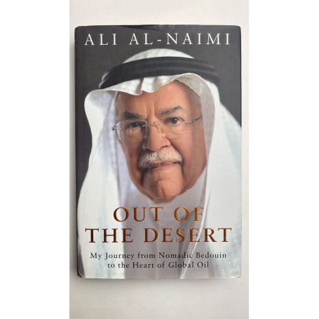 Out of the Desert: My Journey From Nomadic Bedouin to the Heart of Global Oil