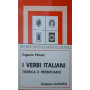 I verbi italiani. Teorica a prontuario (Rist. anast. ed. 1909 Hoepli)