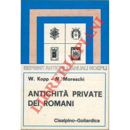 Antichità private dei romani (rist. anast. 1902)