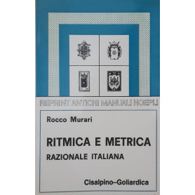 Ritmica e metrica razionale italiana (rist. anast. 1909)