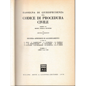 Rassegna Di Giurisprudenza Sul Codice Di Procedura Civile. seconda appendice di aggiornamento. Tomo I. Libro I art. 1-162