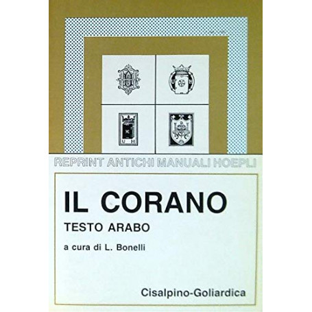 Il Corano. Testo arabo (rist. anast. Hoepli 1937)