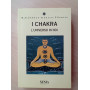 I chakra. L'universo in noi