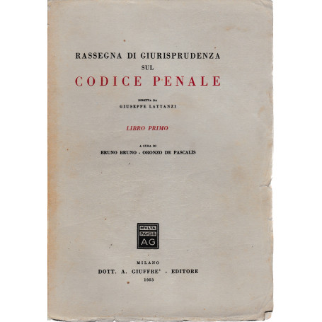 Rassegna di giurisprudenza sul Codice Penale. Libro primo