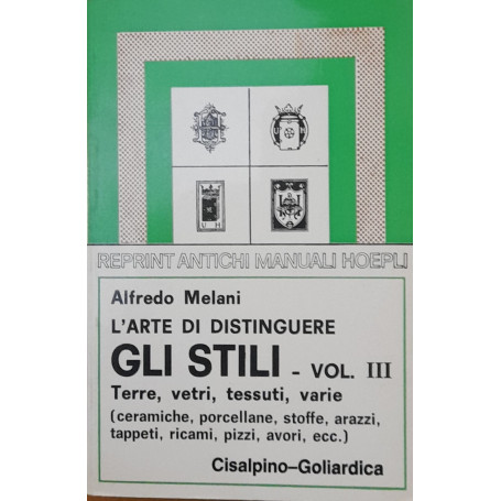 L'arte di distinguere gli stili (rist. anast. 1928). Terre vetri tessuti varie (Vol. 3)