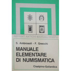 Manuale elementare di numismatica (rist. anast.1922)