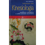 Iniziazione alla kinesiologia. Equilibrio energetico e rafforzamento muscolare