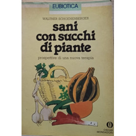 Sani con succhi di piante