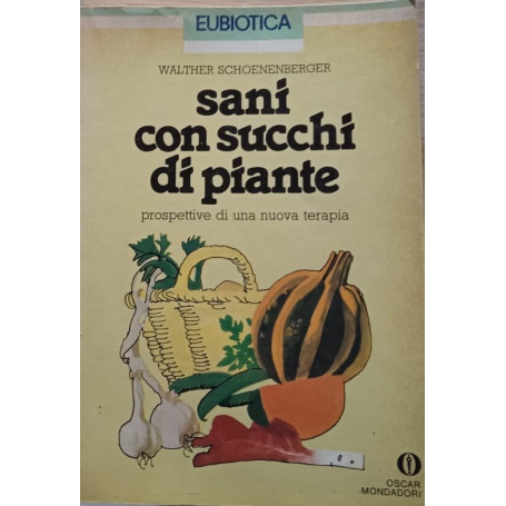 Sani con succhi di piante