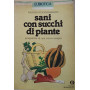 Sani con succhi di piante