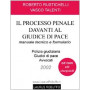 Il processo penale davanti al giudice di pace. Manuale tecnico e formulario. Con CD-ROM