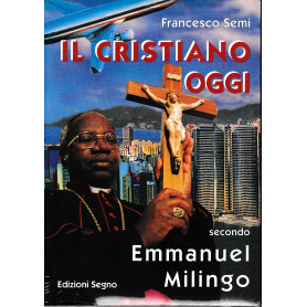 Il cristiano oggi secondo Emmanuel Milingo