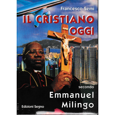 Il cristiano oggi secondo Emmanuel Milingo