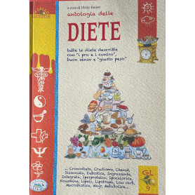 Antologia delle diete. Tutte le diete descritte..