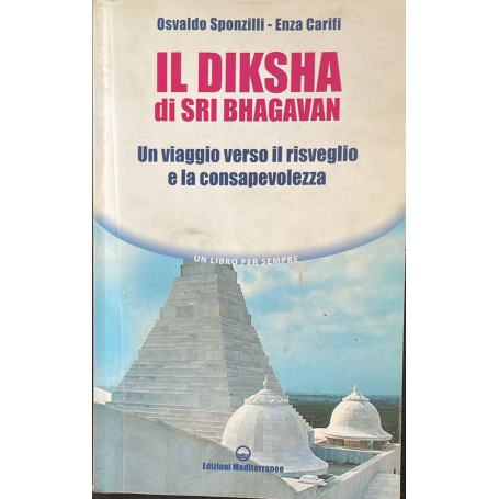 Il diksha di Sri Bhagavan. Un viaggio verso il risveglio e la consapevolezza