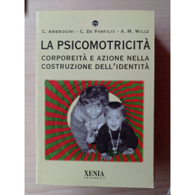La psicomotricità. Corporeità e azione nella costruzione dell'identità