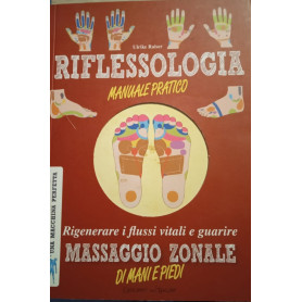 Riflessologia. Manuale pratico