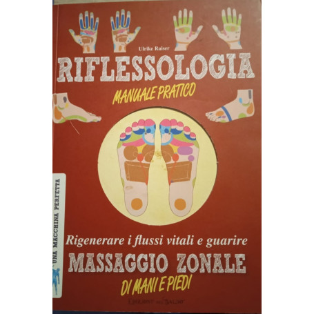 Riflessologia. Manuale pratico