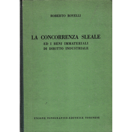 La concorrenza sleale ed i beni immateriali di diritto industriale