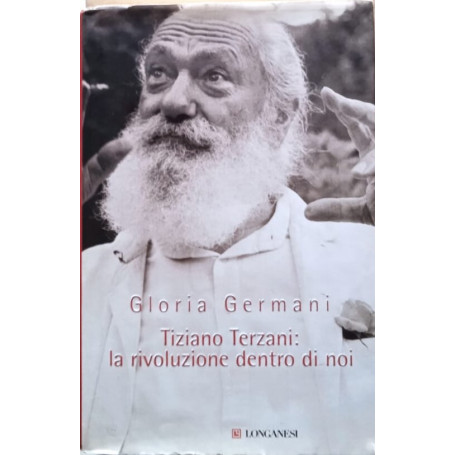 Tiziano Terzani: la rivoluzione dentro di noi