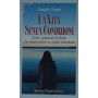 La vita senza condizioni