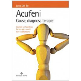 Acufeni. Cause diagnosi terapie