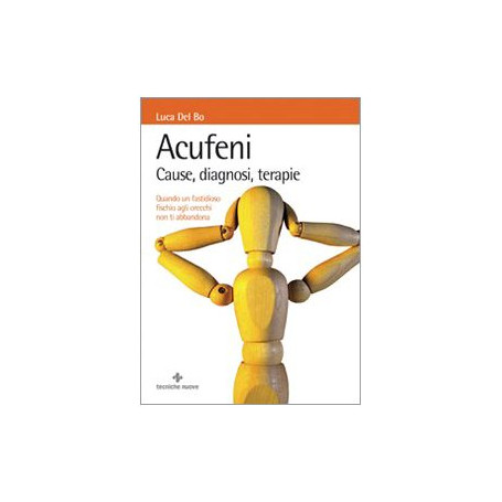 Acufeni. Cause diagnosi terapie