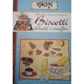 Per il the e la prima colazione. Biscotti dolcetti e muffin