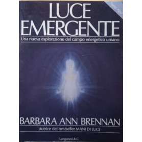 Luce emergente : una nuova esplorazione del campo energetico umano