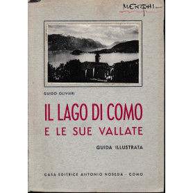 Il lago di Como e le sue vallate. Guida illustrata