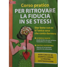 Corso pratico per ritrovare la fiducia in se stessi