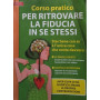 Corso pratico per ritrovare la fiducia in se stessi